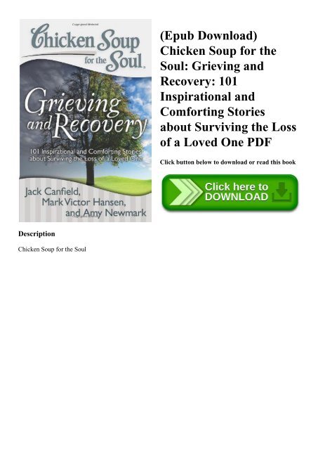 Epub Download Chicken Soup For The Soul Grieving And Recovery 101 Inspirational And Comforting Stories About
