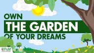 Own The Garden of Your Dreams