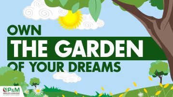 Own The Garden of Your Dreams