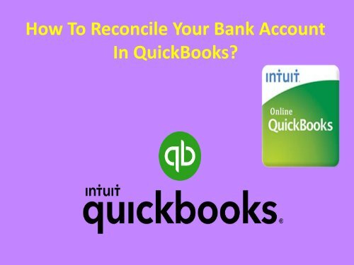How To Reconcile Your Bank Account In Quickbooks?