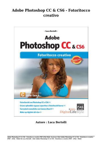 Scaricare Libri Adobe Photoshop CC & CS6 - Fotoritocco creativo Gratis Di Luca Bertolli 
