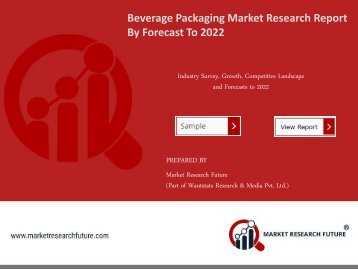 Beverage Packaging Market Research Report - Forecast to 2022
