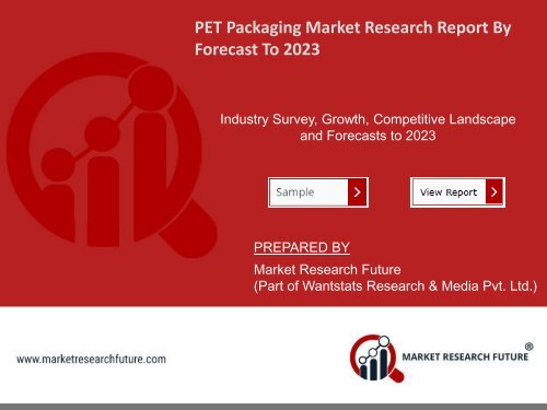 PET Packaging Market Research Report - Forecast to 2023