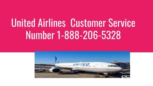 United Airlines Customer Service Number | 1-888-206-5328 | Toll Free