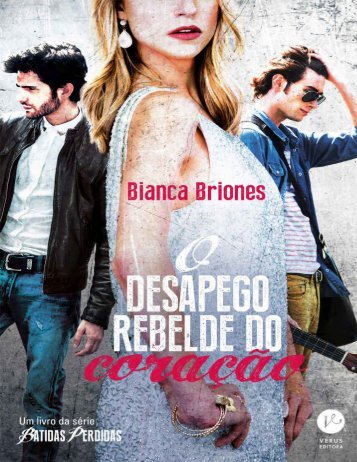 #3 - Bianca Briones - O desapego rebelde do coracao