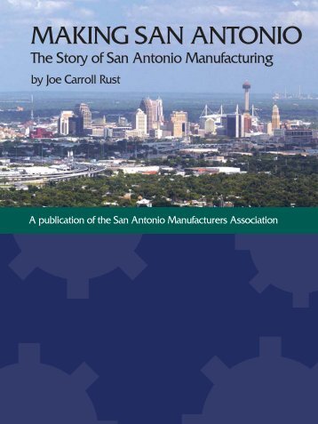 Making San Antonio: The Story of San Antonio Manufacturing