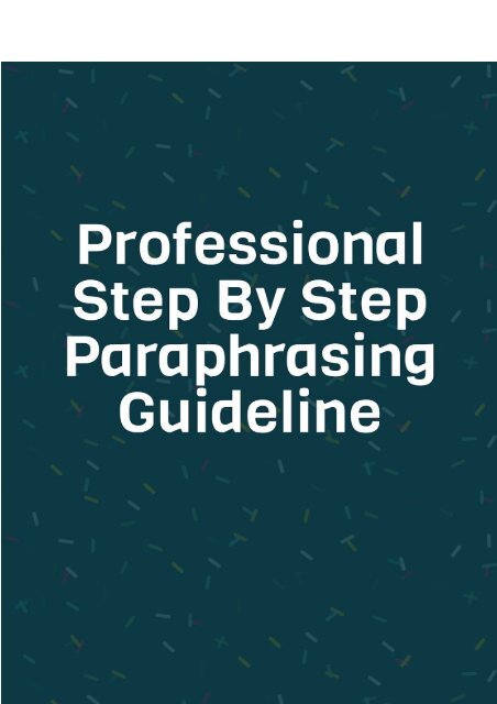 Professional Step by Step Paraphrasing Guideline