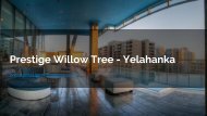 Prestige Willow tree @www.prestigewillowtree.co.in