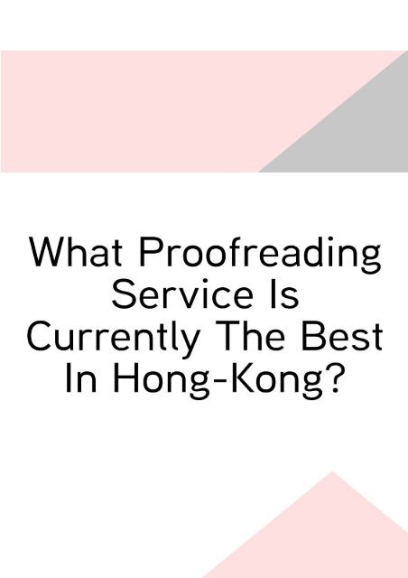 What Proofreading Service Is Currently the Best in Hong-Kong