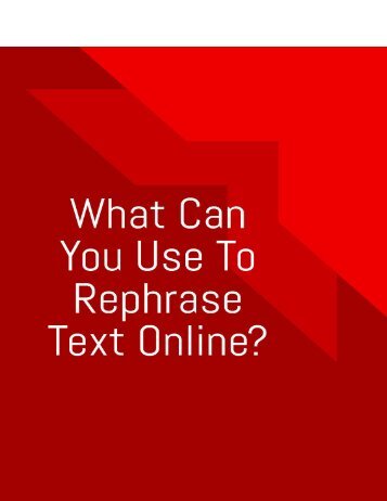 What Can You Use To Rephrase Text Online