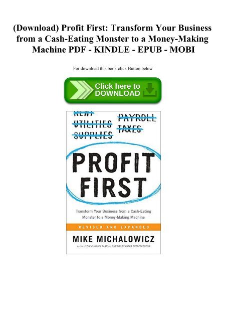 (Download) Profit First Transform Your Business from a Cash-Eating Monster to a Money-Making Machine