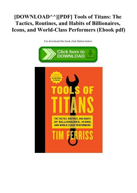 DOWNLOAD^^][PDF] Tools of Titans The Tactics Routines and Habits of  Billionaires Icons