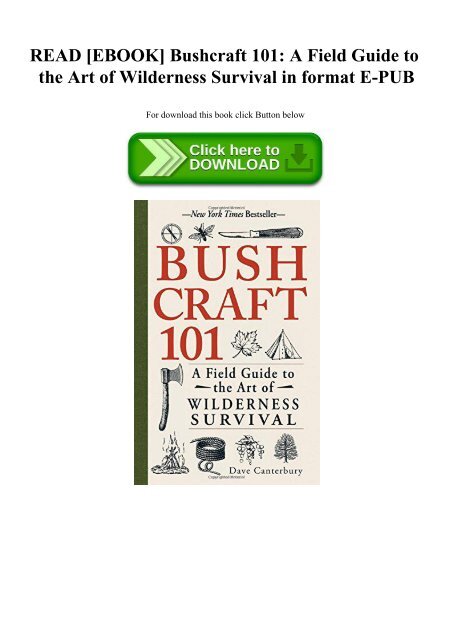 READ [EBOOK] Bushcraft 101 A Field Guide to the Art of Wilderness