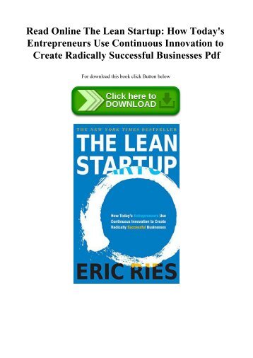 Read Online The Lean Startup How Today's Entrepreneurs Use Continuous Innovation to Create Radically