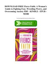 DOWNLOAD FREE Fierce Faith A Woman's Guide to Fighting Fear  Wrestling Worry  and Overcoming Anxiety