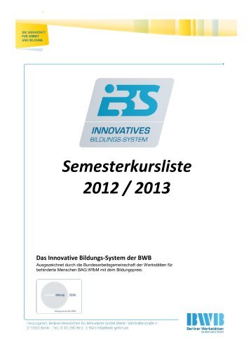 Das IBS der BWB Semesterkursliste 2012 - Berliner Werkstätten für ...