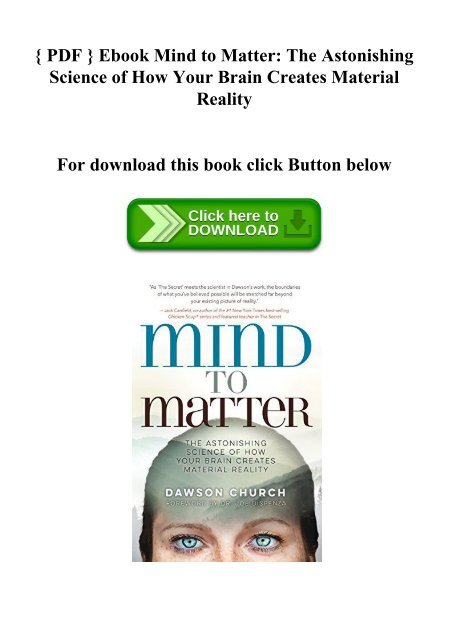 { PDF } Ebook Mind to Matter The Astonishing Science of How Your Brain ...
