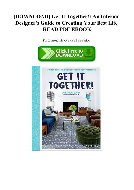 Download Get It Together An Interior Designer S Guide To