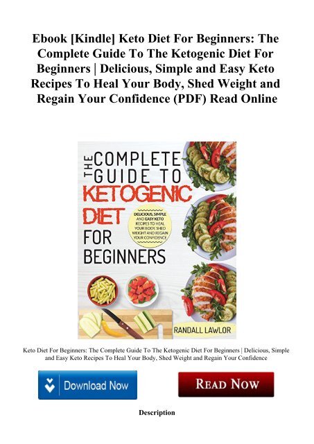 Ebook [Kindle] Keto Diet For Beginners The Complete Guide To The Ketogenic Diet For Beginners  Delicious  Simple and Easy Keto Recipes To Heal Your Body  Shed Weight and Regain Your Confidence (PDF) Read Online