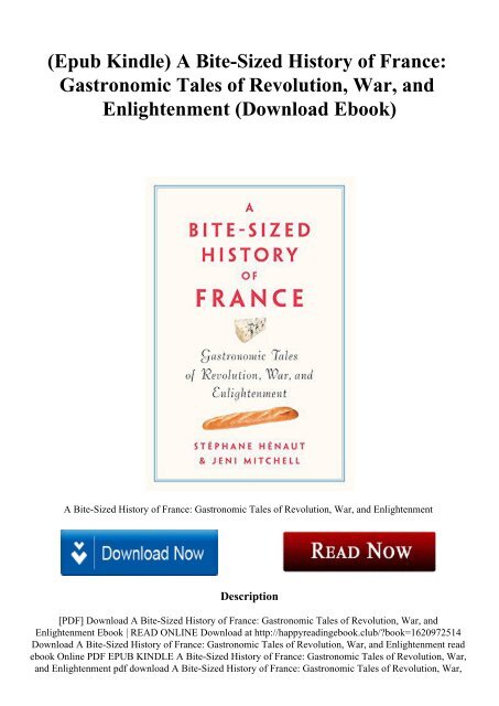 (Epub Kindle) A Bite-Sized History of France Gastronomic Tales of Revolution  War  and Enlightenment (Download Ebook)
