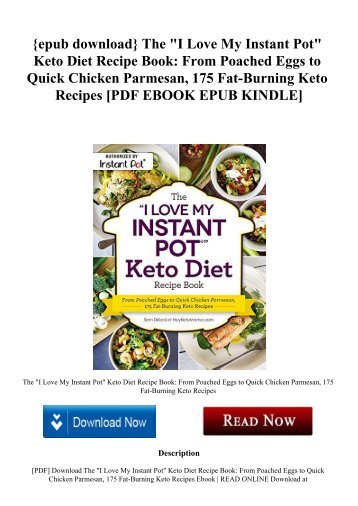 {epub download} The I Love My Instant Pot Keto Diet Recipe Book From Poached Eggs to Quick Chicken Parmesan  175 Fat-Burning Keto Recipes [PDF EBOOK EPUB KINDLE]