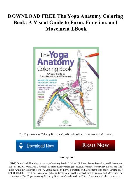 DOWNLOAD FREE The Yoga Anatomy Coloring Book A Visual Guide to Form Function and Movement EBook