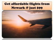 Get affordable flights from Newark at $99