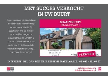 Met succes verkocht in Maastricht  door Erik Bessems Makelaardij: Scheynersgaard 2