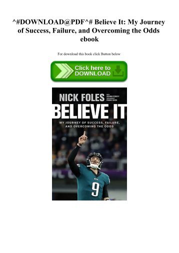 ^#DOWNLOAD@PDF^# Believe It My Journey of Success  Failure  and Overcoming the Odds ebook