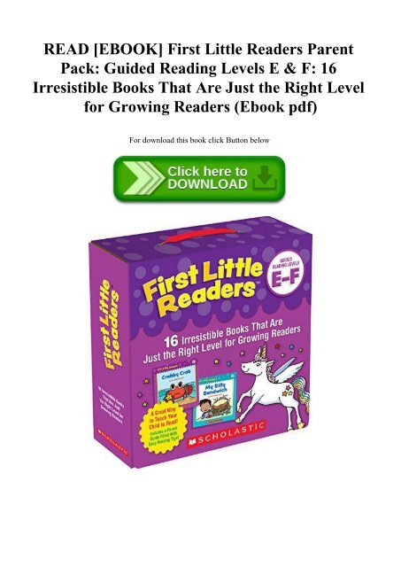 Read Ebook First Little Readers Parent Pack Guided Reading Levels E F 16 Irresistible Books