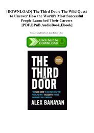 {DOWNLOAD} The Third Door The Wild Quest to Uncover How the World's Most Successful People Launched Their  Careers [PDF EPuB AudioBook Ebook]