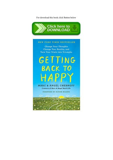 (READ-PDF!) Getting Back to Happy Change Your Thoughts  Change Your Reality  and Turn Your Trials into Triumphs (E.B.O.O.K. DOWNLOAD^