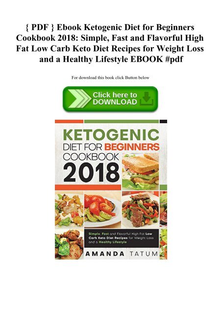 Pdf Ebook Ketogenic Diet For Beginners Cookbook 2018 Simple Fast And Flavorful High Fat Low