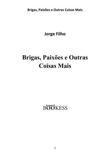 Brigas,Paixões e Outras Coisas Mais