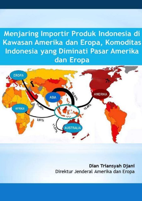 Menjaring Importir Produk Indonesia Di Kawasan Amerika &amp;amp; Eropa