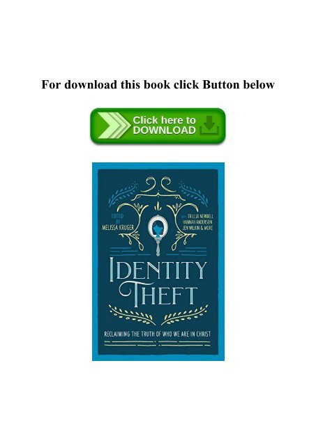 PDF) Identity Theft Reclaiming the Truth of our Identity in Christ [KINDLE EBOOK EPUB]