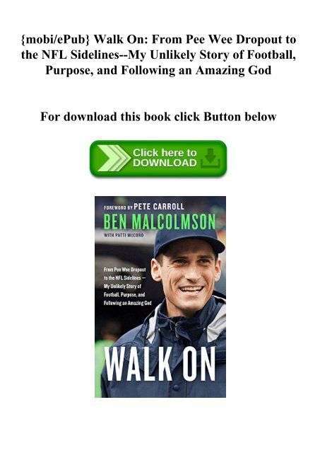 {mobiePub} Walk On From Pee Wee Dropout to the NFL Sidelines--My Unlikely Story of Football  Purpose  and Following an Amazing God (DOWNLOAD E.B.O.O.K.^)