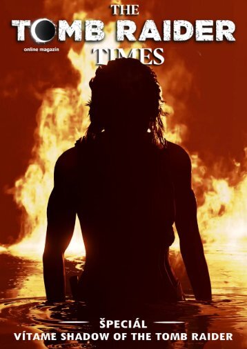 The Tomb Raider Times SPECIÁL - vítáme SHADOW!