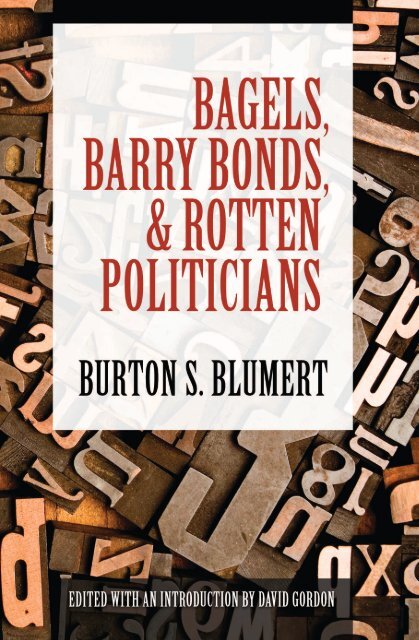 Bagels, Barry Bonds, and Rotten Politicians - Ludwig von Mises