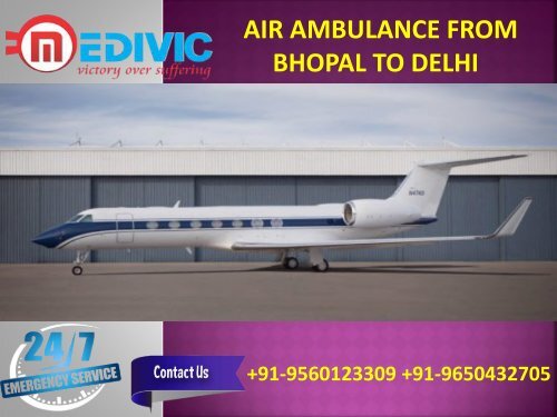 Book Inexpensive and Comfortable Air Ambulance from Bhopal to Delhi by Medivic