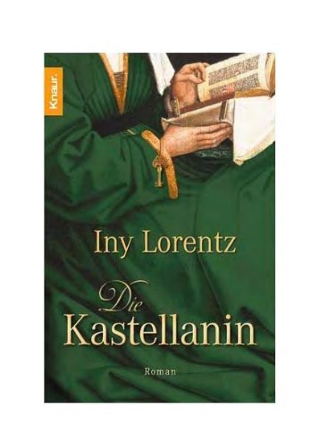 Lorentz, Iny - Die Kastellanin