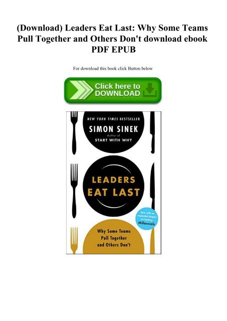 (Download) Leaders Eat Last Why Some Teams Pull Together and Others Don't download ebook PDF EPUB