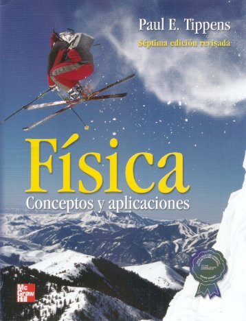 Física: Conceptos y aplicaciones. 7ma Ed. Tippens