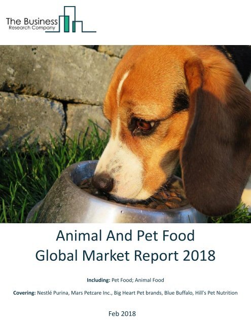 Animal And Pet Food Global Market Report 2018 Sample