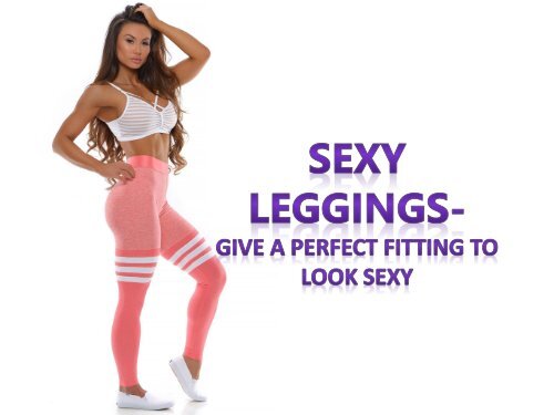 Best design Sexy Leggings for workout