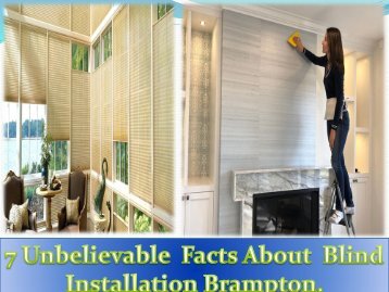 7 Unbelievable  Facts About  Blind  Installation Brampton.