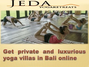 Get private and luxurious yoga villas in Bali online