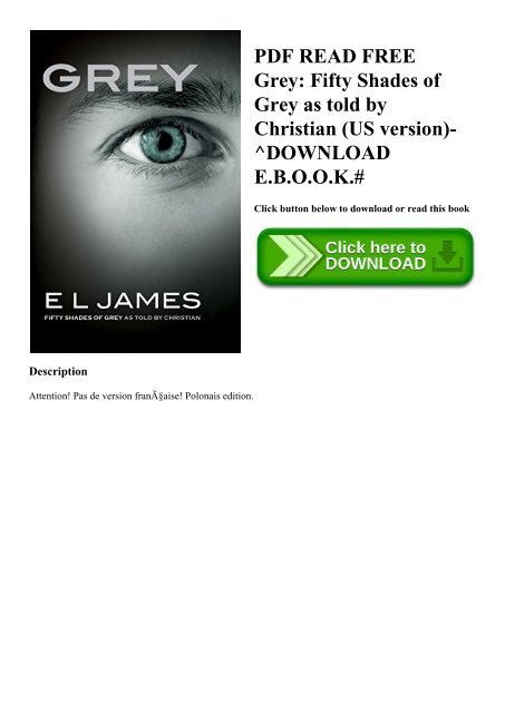 Pdf Read Free Grey Fifty Shades Of Grey As Told By Christian Us Version Pdf Read Free Grey Fifty Shades Of Grey As Told By Christian Us Version