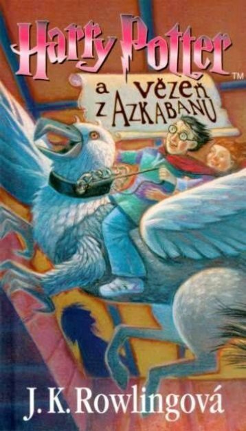 Rowling, Joanne Kathleen - Harry Potter - Harry Potter a Vezen z Azkabanu