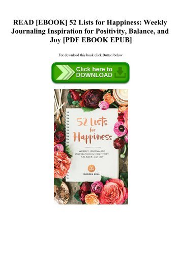 READ [EBOOK] 52 Lists for Happiness Weekly Journaling Inspiration for Positivity  Balance  and Joy [PDF EBOOK EPUB]
